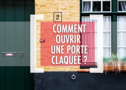 DSV_Comment ouvrir une porte claquée