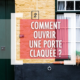 DSV_Comment ouvrir une porte claquée