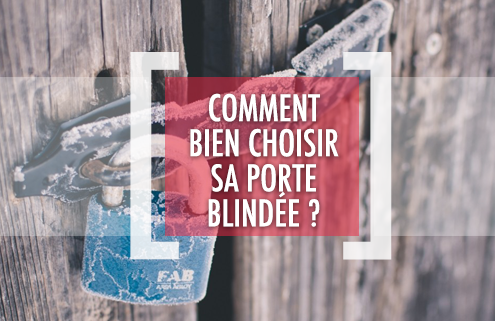 DSV_Comment bien choisir sa porte blindée