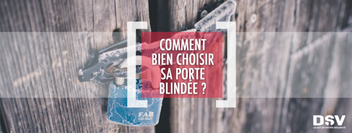 DSV_Comment bien choisir sa porte blindée